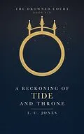 E-Book (epub) A Reckoning of Tide and Throne von I. C. Jones