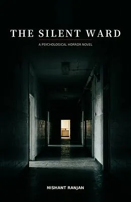 E-Book (epub) THE SILENT WARD von Nishant Ranjan