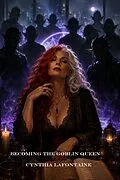 E-Book (epub) Becoming the Goblin Queen von Cynthia Lafontaine