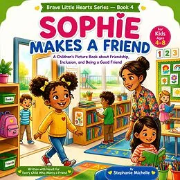 E-Book (epub) SOPHIE MAKES A FRIEND von Stephanie Michelle