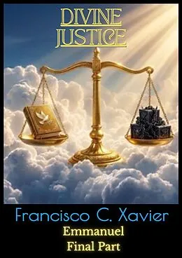 E-Book (epub) Divine Justice - Final Part von Francisco C. Xavier