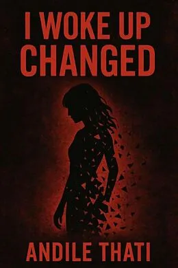 E-Book (epub) I woke up changed von Andile Thati