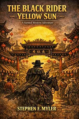 E-Book (epub) The Black Rider - Yellow Sun von Stephen F Myler