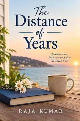 E-Book (epub) The Distance of Years von Raja Kumar