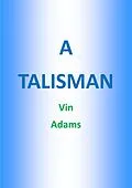 E-Book (epub) A Talisman von Vin Adams