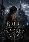 E-Book (epub) Bride of the Broken Vow von Jess Rae
