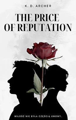 E-Book (epub) The Price of Reputation von K. D. Archer