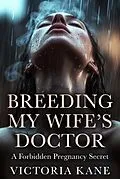 E-Book (epub) Breeding My Wife's Doctor von Victoria Kane