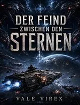 E-Book (epub) Der Feind Zwischen Den Sternen von Vale Virex