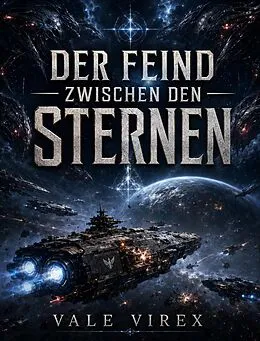 E-Book (epub) Der Feind Zwischen Den Sternen von Vale Virex
