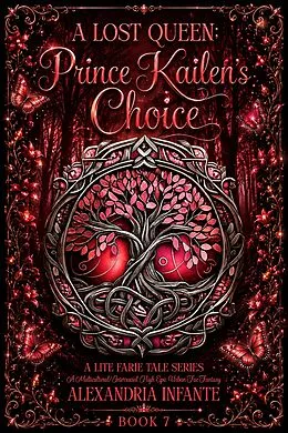 E-Book (epub) A Lost Queen; Prince Kailen's Choice von Alexandria Infante