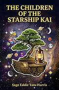 E-Book (epub) The Children of the Starship Kai von Edward Todd Harris