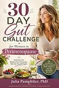 E-Book (epub) 30 Day Gut Challenge for Women in Perimenopause von Julia Pamphlier