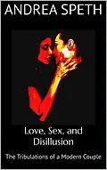 E-Book (epub) Love, Sex, and Disillusion von Andrea Speth