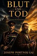 E-Book (epub) Blut und Tod - Ein Roman über Bund und Beständigkeit von Joseph Portnoj Gaj