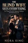 E-Book (epub) The Blind Wife Sees Everything von Nora King