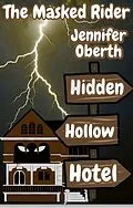 E-Book (epub) Masked Rider and the Hidden Hollow Hotel von Jennifer Oberth