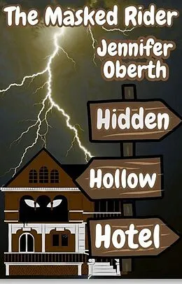 E-Book (epub) Masked Rider and the Hidden Hollow Hotel von Jennifer Oberth