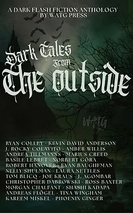 E-Book (epub) Dark Tales from the Outside: A Dark Flash Fiction Anthology von Dakria, Robert Hanover, Nelly Shulman