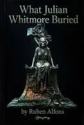 E-Book (epub) What Julian Whitmore Buried von Ruben Alfons