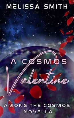 E-Book (epub) A Cosmos Valentine von Melissa Smith