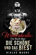 E-Book (epub) Winterbestie: Ein Buch über die Schöne und das Biest von Niklas Wagner