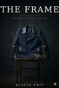 E-Book (epub) The Frame - A Manchester Crime Thriller von Alicia Frit