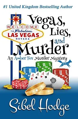 E-Book (epub) Vegas, Lies, and Murder von Sibel Hodge