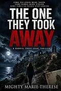 E-Book (epub) The One They Took Away von Mighty Marie-Therese