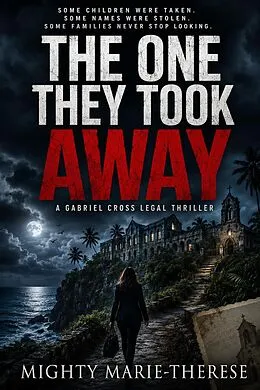 E-Book (epub) The One They Took Away von Mighty Marie-Therese