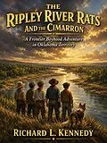 E-Book (epub) The Ripley River Rats and the Cimarron von Richard Kennedy