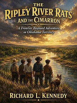 E-Book (epub) The Ripley River Rats and the Cimarron von Richard Kennedy