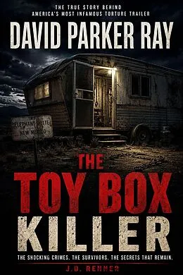 E-Book (epub) David Parker Ray The Toy Box Killer von J. D. Renner