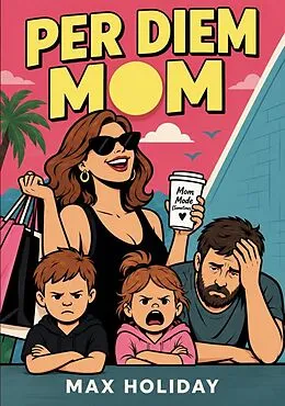 E-Book (epub) Per Diem Mom von Max Holiday