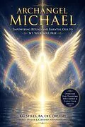 E-Book (epub) Archangel Michael: Empowering Rituals and Essentials Oils to Set Your Soul Free von Kg Stiles
