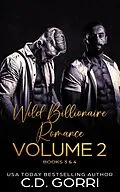 E-Book (epub) Wild Billionaire Romance Volume 2 von C. D. Gorri