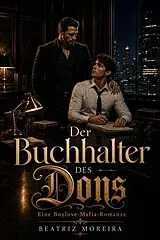 E-Book (epub) Der Buchhalter des Dons - Eine Boylove-Mafia-Romanze von Beatriz Moreira