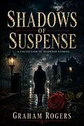 E-Book (epub) Shadows of Suspense von Graham Rogers