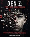 E-Book (epub) Gen Z: The Lost Generation von Walters Smith