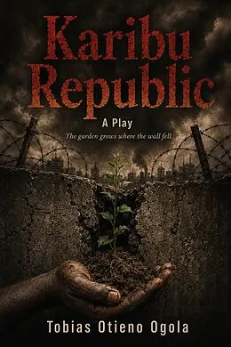 E-Book (epub) Karibu Republic von Tobias Otieno Ogola