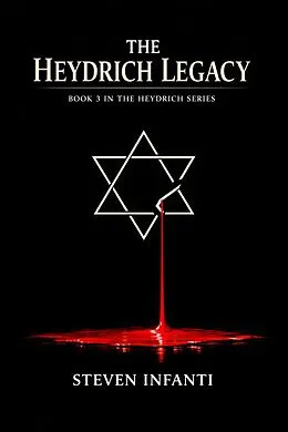 E-Book (epub) The Heydrich Legacy von Steven Infanti
