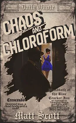 E-Book (epub) Chaos and Chloroform von Matt Scott