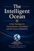 E-Book (epub) The Intelligent Ocean von Ocean Geopolitics Centre