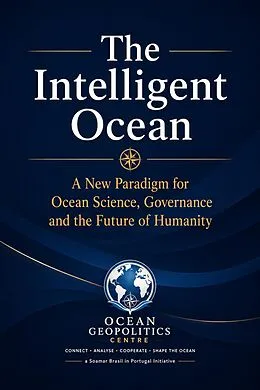 E-Book (epub) The Intelligent Ocean von Ocean Geopolitics Centre