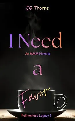 E-Book (epub) I Need a Favor: An MMM Novella von J. G. Thorne