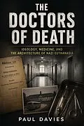 E-Book (epub) The Doctors of Death von Paul Davies
