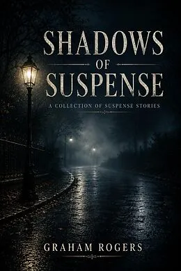 E-Book (epub) The Suspense Collection von Graham Rogers
