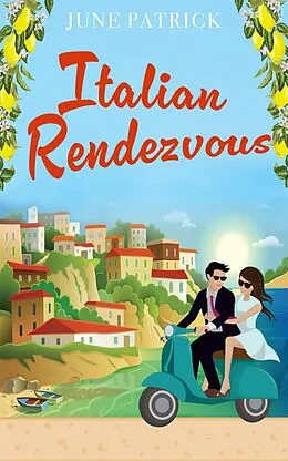 E-Book (epub) Italian Rendezvous von June Patrick