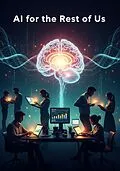 E-Book (epub) AI for the rest of us von Joo Lin Kevin Lim
