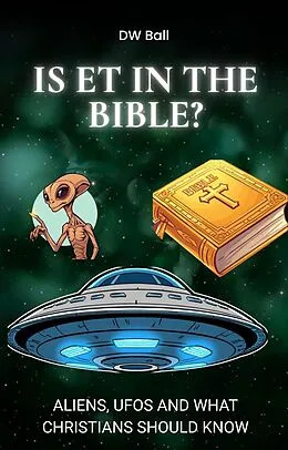 E-Book (epub) Is ET in the Bible? von David W Ball